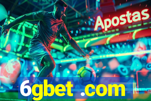 6gbet .com